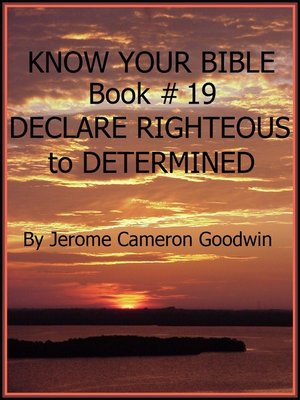 cover image of DECLARE RIGHTEOUS to DETERMINED--Book 19--Know Your Bible